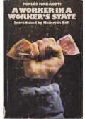 Haraszti Miklós - A Worker in a Worker's State