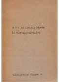 Bacsó Béla,Földényi F. László - A fiatal Lukács dráma és művészetelmélete