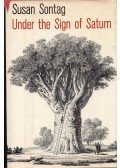Susan Sontag - Under the Sign of Saturn