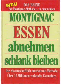 Michel Montignac - Essen abnehmen schlank bleiben, Germany 2002 antikvár könyv
