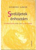Szemerei Gábor - Serdüljetek énhozzám