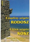 Tőzsér János - A napfény szigete Rodosz / A lélek szigete Kósz