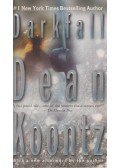 Dean, Koontz - Darkfall