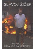 Slavoj Zizek - The Year of Dreaming Dangerously