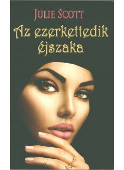 Julie Scott - Az ezerkettedik éjszaka Julie Scott - Az ezerkettedik éjszaka, 2017 antikvár könyv