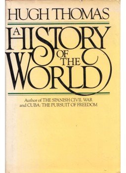 Hugh Thomas - A History of the World Hugh Thomas - A History of the World, New York 1979 antikvár könyv