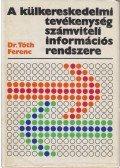 Dr. Tóth Ferenc - A külkereskedelmi tevékenység számviteli információs rendszere