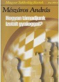 Mészáros András - Hogyan támadjunk izolált gyaloggal?