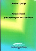 Nemes György - Kommunikáció igazságosságban és szeretetben