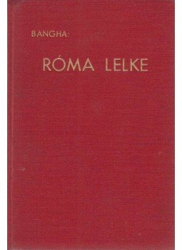 Bangha Béla - Róma lelke Bangha Béla - Róma lelke, Budapest 1936 antikvár könyv