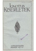 Ignotus - Kísérletek