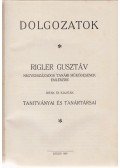 Asztalos János,Balogh Ernő,Davida Jenő,Heyder Stefánia,Jancsó Miklós,Jeney Endre,Lőte József,Nyírő Gyula,Poór Ferenc,Kubinyi Pál - Dolgozatok Rigler Gusztáv negyedszázados tanári működésének emlékére.
