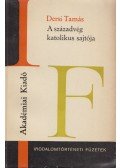 Dersi Tamás - A századvég katolikus sajtója (dedikált)