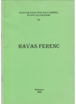 Bolla Kálmán - Havas Ferenc Bolla Kálmán - Havas Ferenc, Budapest 2008 antikvár könyv