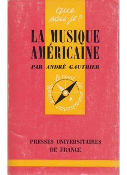 André Gauthier - La musique américaine, Paris 1972 antikvár könyv