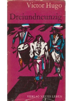 Victor Hugo - Dreiundneunzig Victor Hugo - Dreiundneunzig, Berlin 1973 antikvár könyv