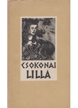 Csokonai Vitéz Mihály - Lilla Csokonai Vitéz Mihály - Lilla, Budapest 1963 antikvár könyv