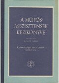 dr. Hüttl Tivadar - A műtősasszisztensek kézikönyve