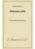Cseh Károly - Atlantisz felé