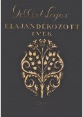 Gellért Lajos - Elajándékozott évek. (Kisregények.) (Számozott.)