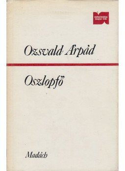 Ozsvald Árpád - Oszlopfő (dedikált) Ozsvald Árpád - Oszlopfő (dedikált), Pozsony 1981 antikvár könyv