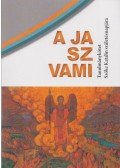 Hetényi Zsuzsa (szerk.),Kalafatics Zsuzsa (szerk.),Józsa György Zoltán (szerk.) - "A ja sz vami"