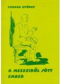 Faraga György - A messziről jött ember (dedikált)