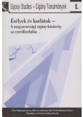 Forray R. Katalin, Bernáth Gábor,Ligeti György,Mohácsi Erzsébet,Wizner Balázs - Esélyek és korlátok