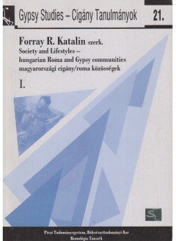 Forray R. Katalin szerk. - Society and Lifestyles, Pécs 2008 antikvár könyv