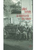 Borbély Szilárd - La miséricorde des coeurs