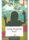 Dragomán György - Rugul