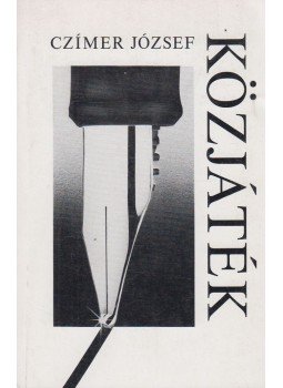 Czímer József - Közjáték (dedikált) Czímer József - Közjáték (dedikált), Budapest 1992 antikvár könyv