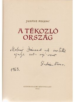 Juhász Ferenc - A tékozló ország. [Elbeszélő költemény.] (Dedikált.), Budapest 1954 antikvár könyv