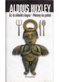 Huxley, Aldous Leonard - Az érzékelés kapui / Menny és pokol