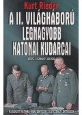 Kurt Rieder - A II. világháború legnagyobb katonai kudarcai