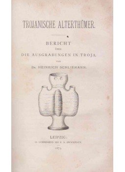 Schliemann, Heinrich - Trojanische Alterthümer. Schliemann, Heinrich - Trojanische Alterthümer., Leipzig 1874 antikvár könyv