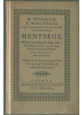 Tóthfalusi K. Miklós - M. Tótfalusi K. Miklósnak maga személyének, életének, és különös tselekedeteinek mentsége