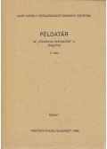 Dr. Melega Tiborné,Dr. Róth Józsefné,Dr. Szarvas Beatrix - Példatár az "Általános Statisztika" c. tárgyhoz II. rész