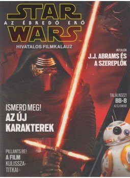 Némethi Edit (szerk.) - Star Wars - Az ébredő erő hivatalos filmkalauz Némethi Edit (szerk.) - Star Wars - Az ébredő erő hivatalos filmkalauz, Debrecen 2015 antikvár könyv