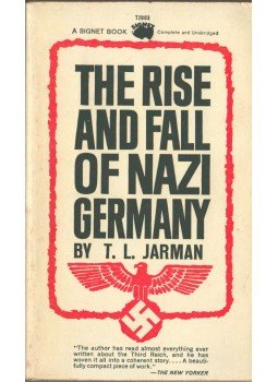 T. L. Jarman - The Rise and Fall of Nazi Germany T. L. Jarman - The Rise and Fall of Nazi Germany, 1961 antikvár könyv