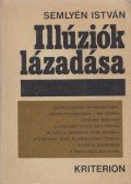 Semlyén István - Illúziók lázadása (dedikált)