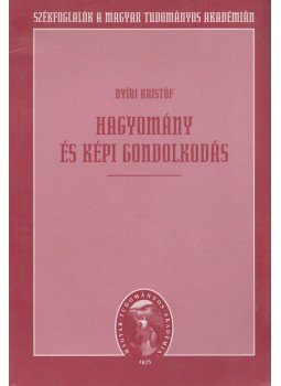 Nyíri Kristóf - Hagyomány és képi gondolkodás, Budapest 0 antikvár könyv