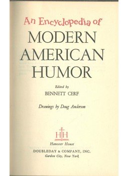CERF, BENNETT - An Encyclopedia of Modern American Humor CERF, BENNETT - An Encyclopedia of Modern American Humor, Garden City 1954 antikvár könyv