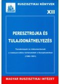 Krausz Tamás,Sz. Bíró Zoltán - Peresztrojka és tulajdonáthelyezés