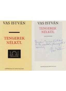 Vas István - Tengerek nélkül (Ungvári Tamásnak dedikált), Budapest 1978 antikvár könyv