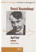 Kosztolányi Dezső - April Fool