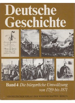 Schmidt, Walter, Becker, Gerhard, Bleiber, Helmut, Block, Helmut, Müller, Harald, Schmidt, Siegfried, Scheel, Heinrich, Weber, Rolf - Deutsche Geschichte Band 4. Schmidt, Walter, Becker, Gerhard, Bleiber, Helmut, Block, Helmut, Müller, Harald, Schmidt, Siegfried, Scheel, Heinrich, Weber, Rolf - Deutsche Geschichte Band 4., Berlin 1984 antikvár könyv