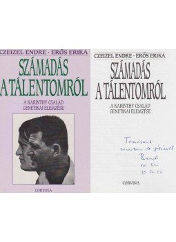 Czeizel Endre, Erős Erika - Számadás a tálentomról (dedikált) Czeizel Endre, Erős Erika - Számadás a tálentomról (dedikált), Budapest 1995 antikvár könyv