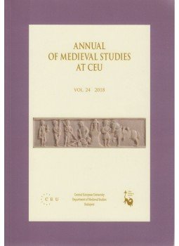 Gerhard Jaritz, Kyra Lyublyanovics, Drosztmér Ágnes - Annual of Medieval Studies at CEU vol. 24 2018 Gerhard Jaritz, Kyra Lyublyanovics, Drosztmér Ágnes - Annual of Medieval Studies at CEU vol. 24 2018, Budapest 2018 antikvár könyv