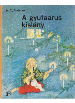 H.C. Andersen - A gyufaárus kislány H.C. Andersen - A gyufaárus kislány, Ljubljana 1990 antikvár könyv